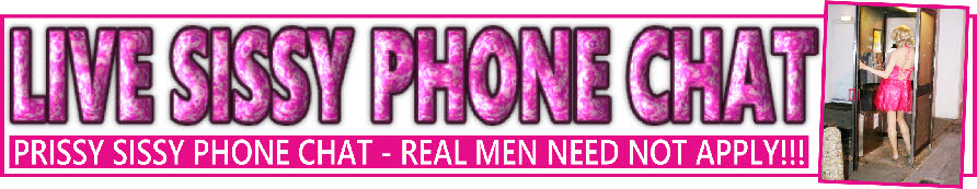 UK sissy phone chat