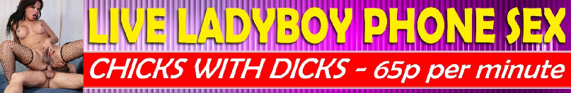 Ladyboy phone sex chat line